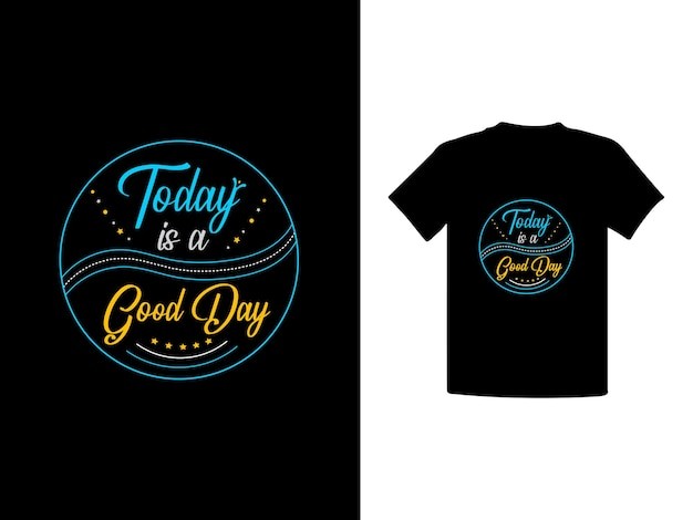 T恤图案印花今天是个好日子